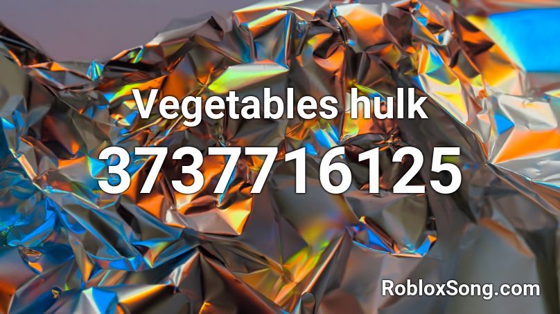 Vegetables hulk Roblox ID