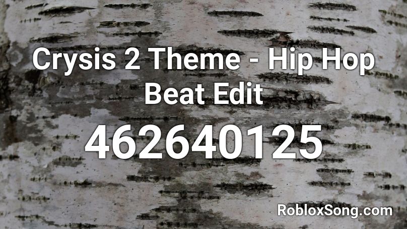 Crysis 2 Theme - Hip Hop Beat Edit Roblox ID