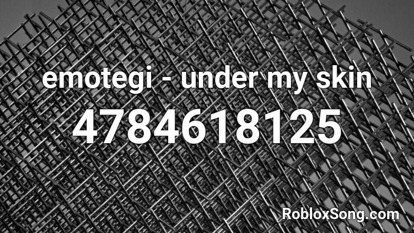 emotegi - under my skin Roblox ID