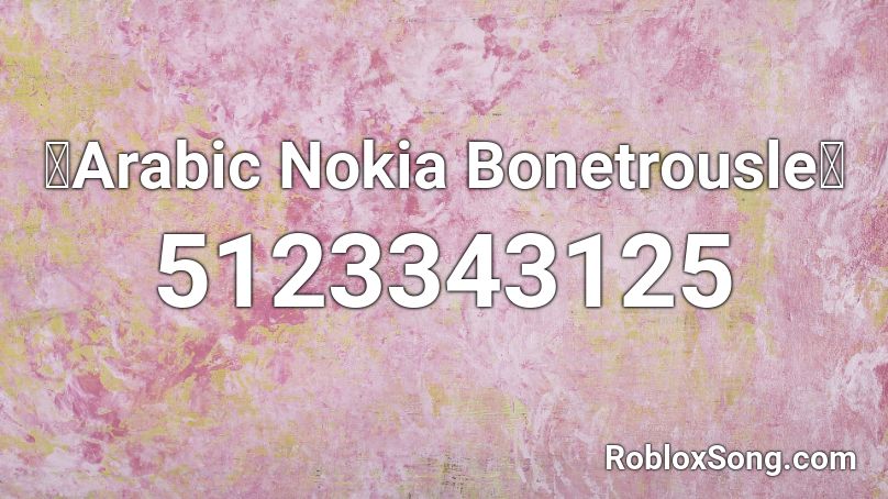 「Arabic Nokia Bonetrousle」 Roblox ID