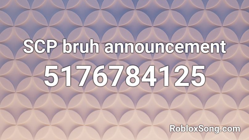 SCP bruh announcement Roblox ID