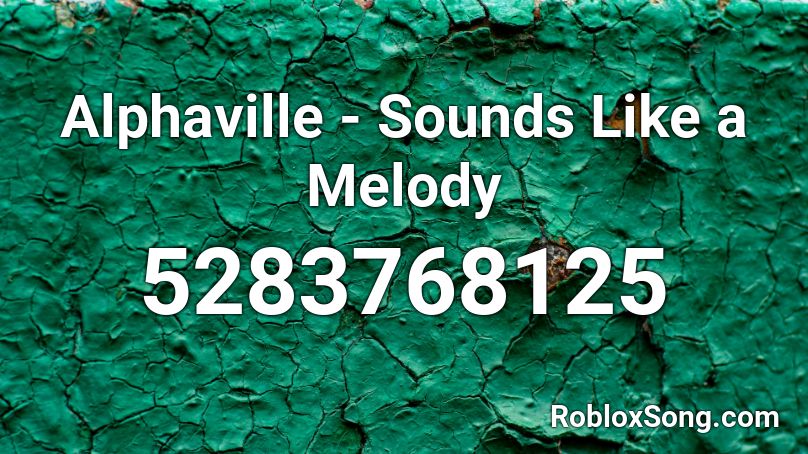 Alphaville - Sounds Like a Melody Roblox ID