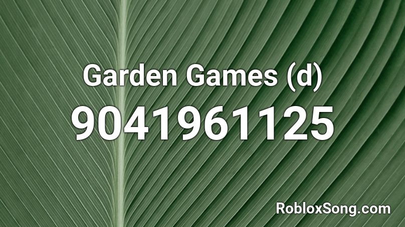 Garden Games (d) Roblox ID