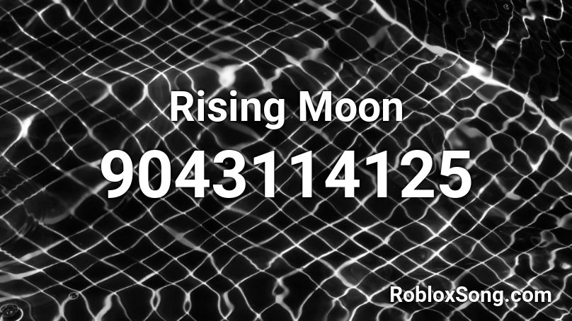 Rising Moon Roblox ID