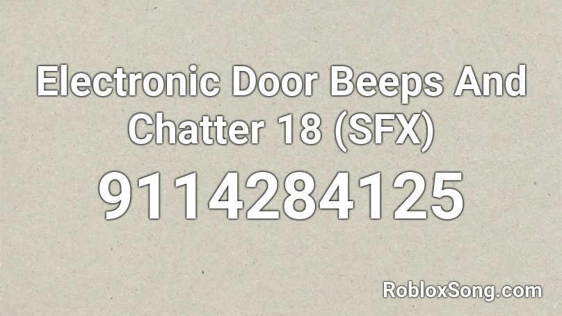 Electronic Door Beeps And Chatter 18 (SFX) Roblox ID