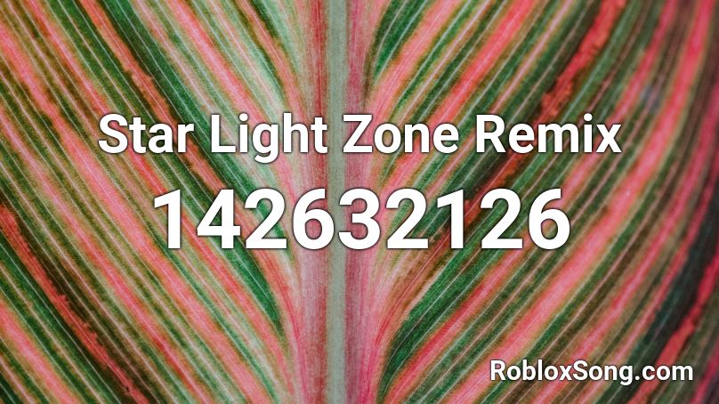 Star Light Zone Remix Roblox ID