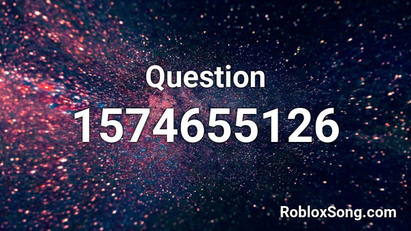 Question Roblox ID