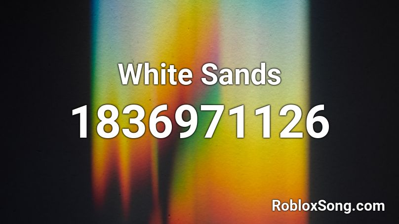 White Sands Roblox ID