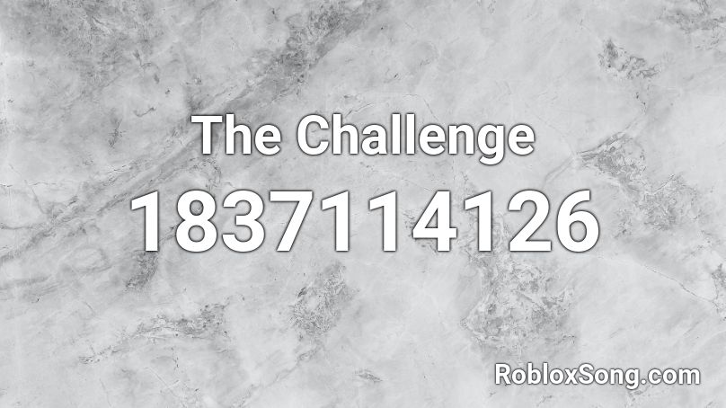 The Challenge Roblox ID