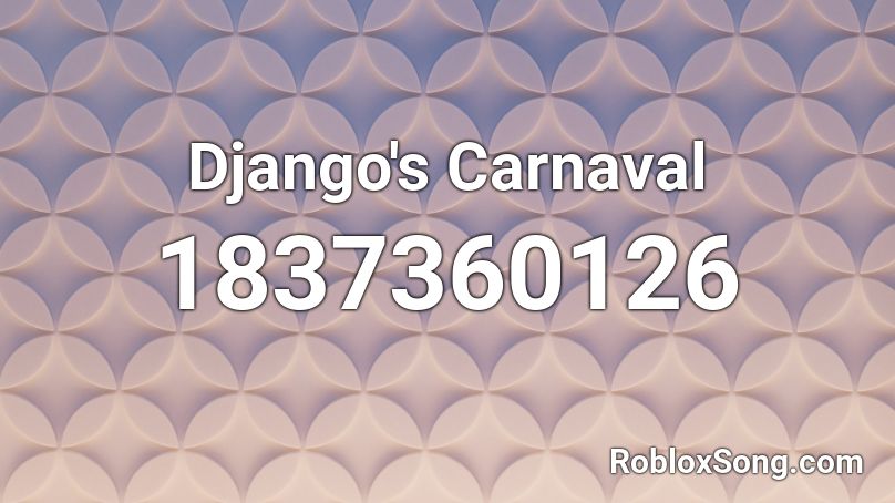 Django's Carnaval Roblox ID