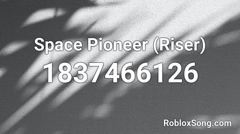 Space Pioneer (Riser) Roblox ID