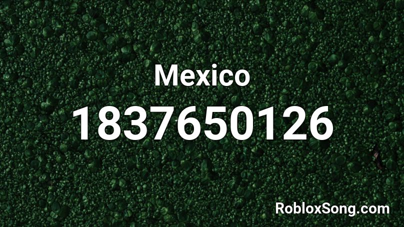 Mexico Roblox ID