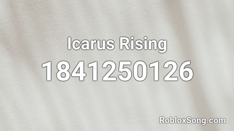 Icarus Rising Roblox ID