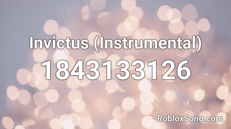 Invictus (Instrumental) Roblox ID