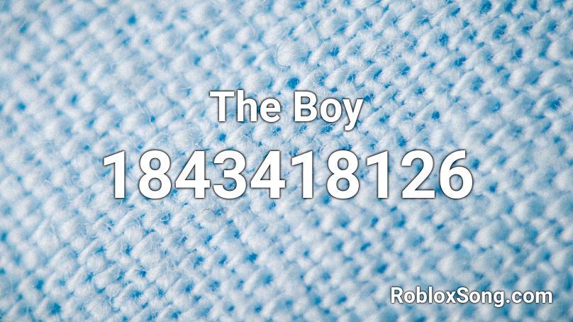 The Boy Roblox ID