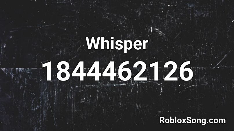 Whisper Roblox ID