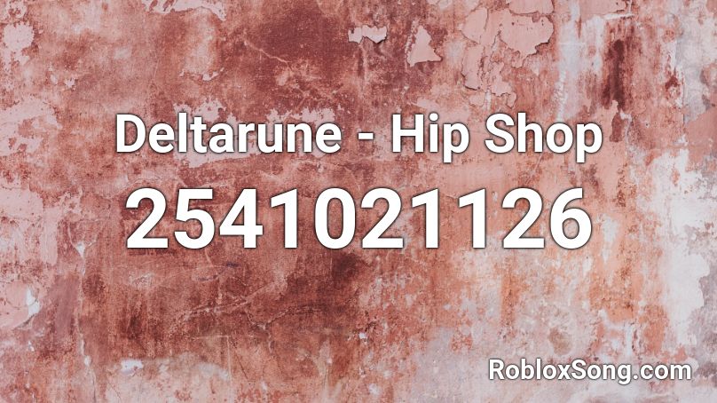 Deltarune - Hip Shop Roblox ID