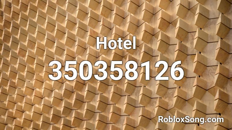 Hotel Roblox Id Roblox Music Codes - the hotel roblox