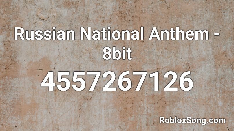 Russian National Anthem - 8bit Roblox ID