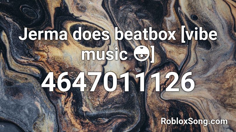 Jerma does beatbox [vibe music 😳] Roblox ID