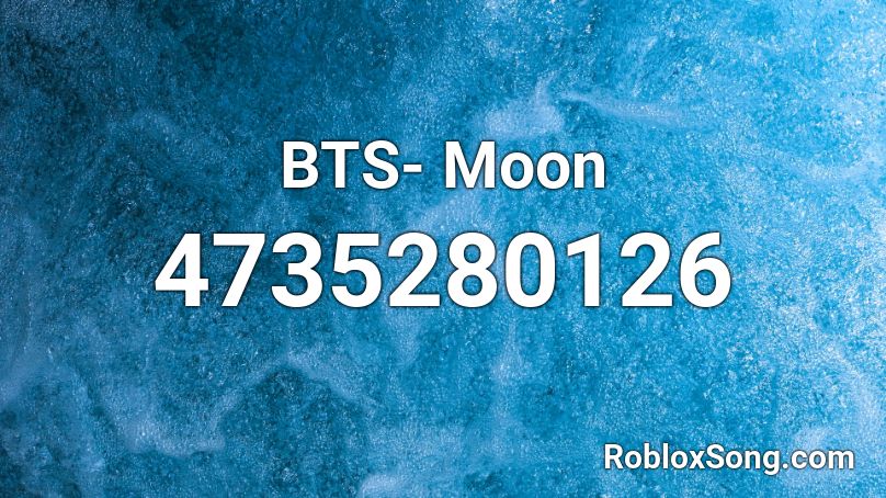 BTS- Moon Roblox ID