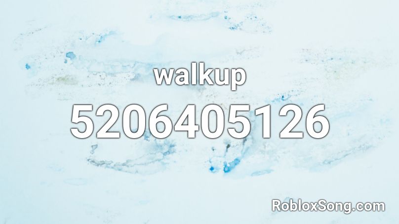 walkup Roblox ID