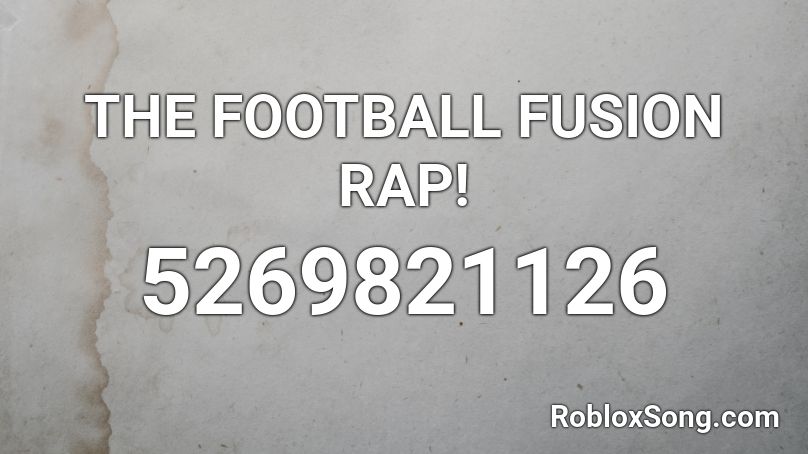 The Football Fusion Rap Roblox Id Roblox Music Codes - legendary football roblox music id
