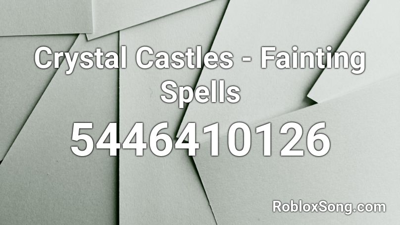 Crystal Castles - Fainting Spells Roblox ID