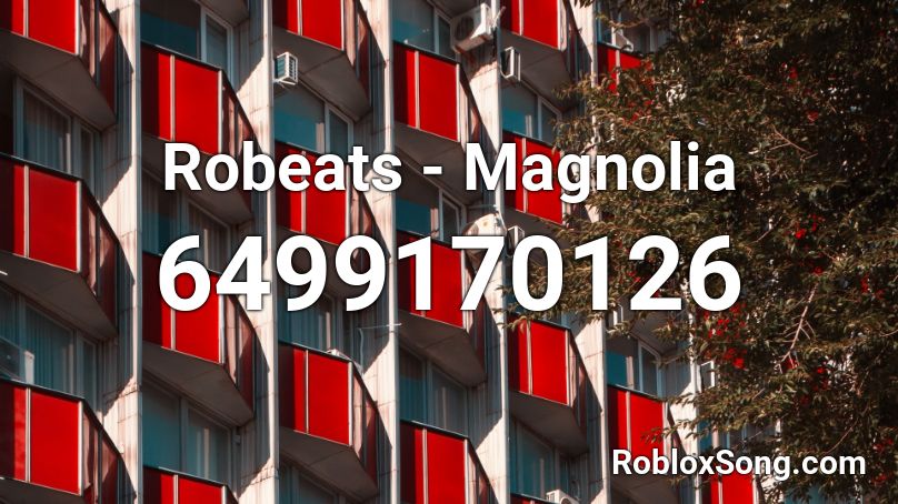 Robeats - Magnolia Roblox ID