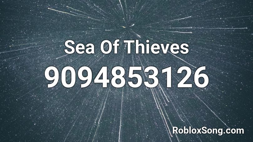 Sea Of Thieves (ZO) (doesn't work anymore) Roblox ID