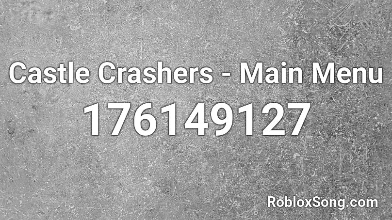 Castle Crashers - Main Menu Roblox ID