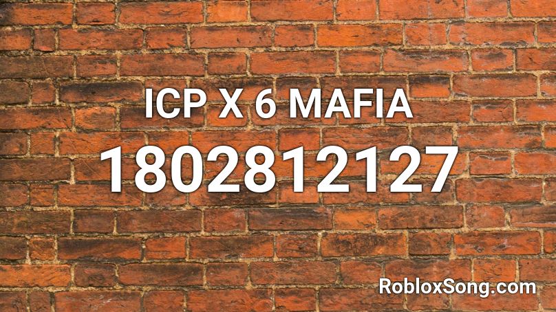 Icp X 6 Mafia Roblox Id Roblox Music Codes - mafia boss roblox id