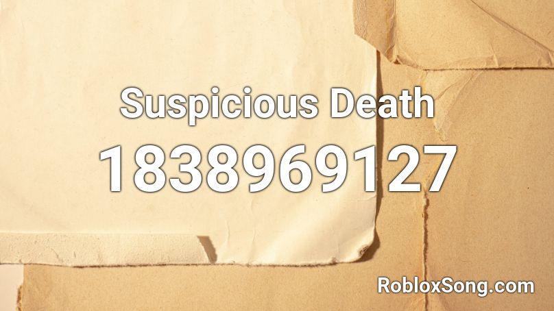Suspicious Death Roblox ID
