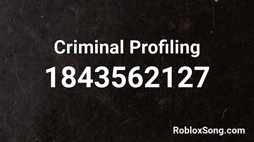 Criminal Profiling Roblox ID