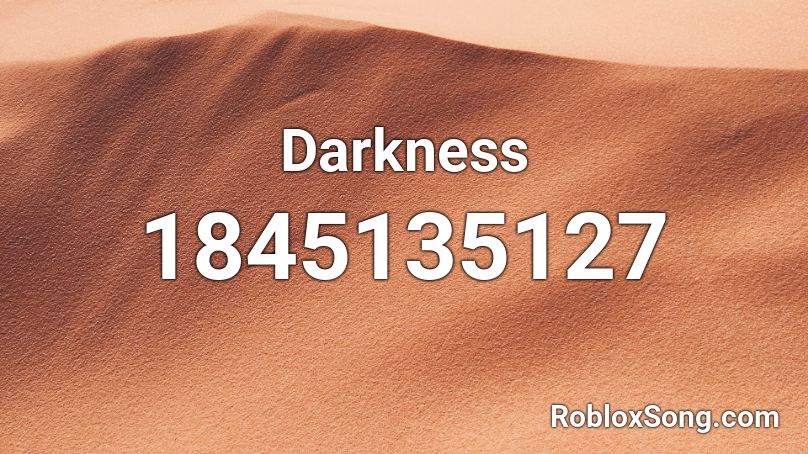Darkness Roblox ID