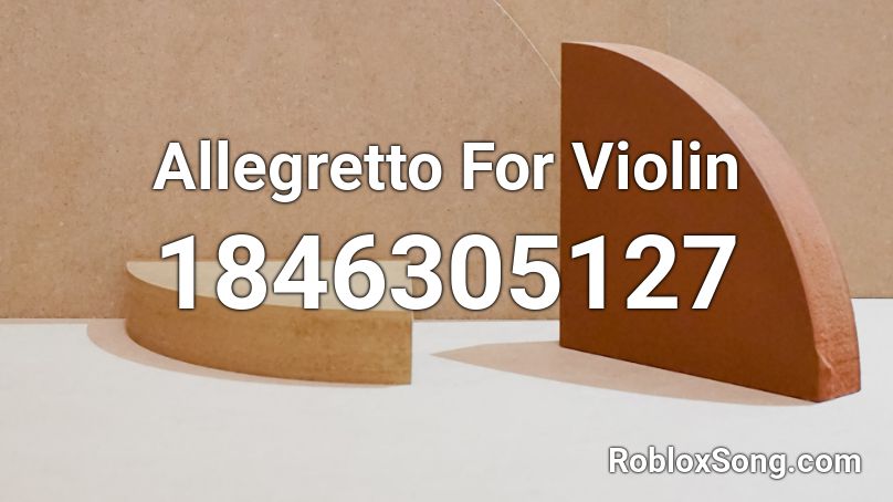 Allegretto For Violin Roblox ID