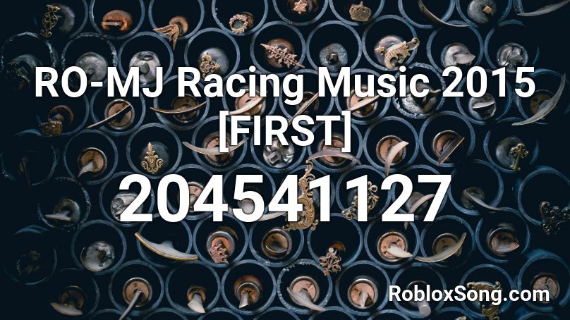 RO-MJ Racing Music 2015 [FIRST] Roblox ID