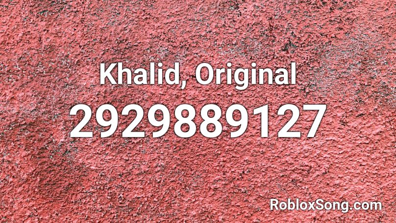 Khalid, Original Roblox ID
