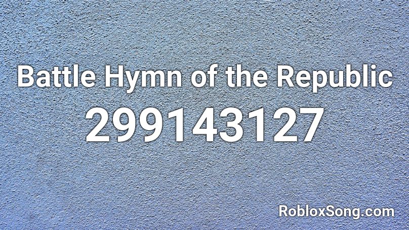 Battle Hymn of the Republic Roblox ID