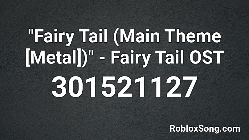 Fairy Tail Main Theme Metal Fairy Tail Ost Roblox Id Roblox Music Codes - black tail roblox