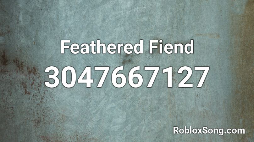 Feathered Fiend Roblox ID
