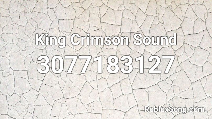 King Crimson Sound Roblox ID