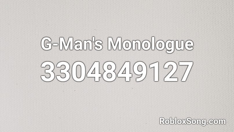 G-Man's Monologue Roblox ID