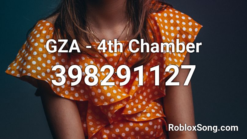 GZA - 4th Chamber Roblox ID