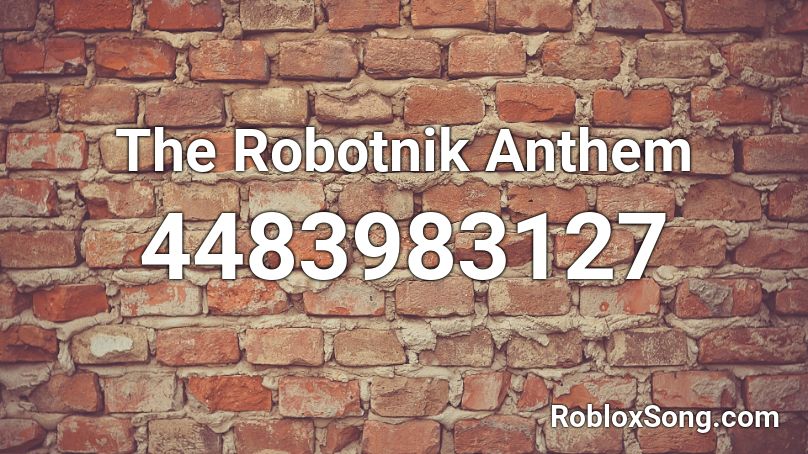 The Robotnik Anthem Roblox ID