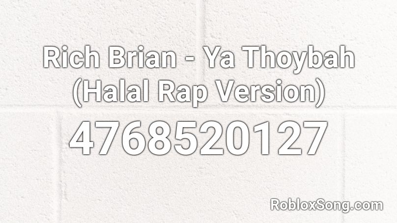 Rich Brian - Ya Thoybah (Halal Rap Version) Roblox ID