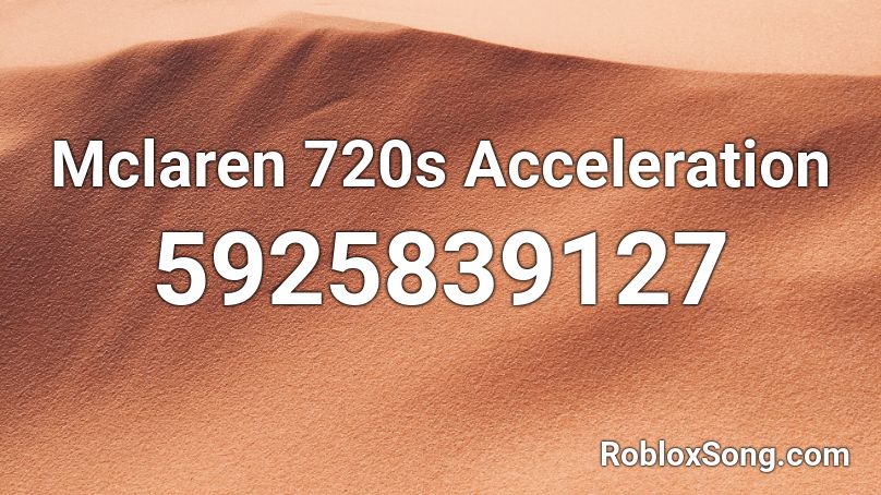 Mclaren 720s Acceleration Roblox ID