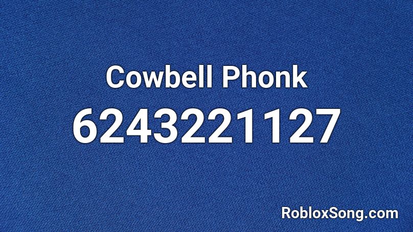 Cowbell Phonk Roblox ID