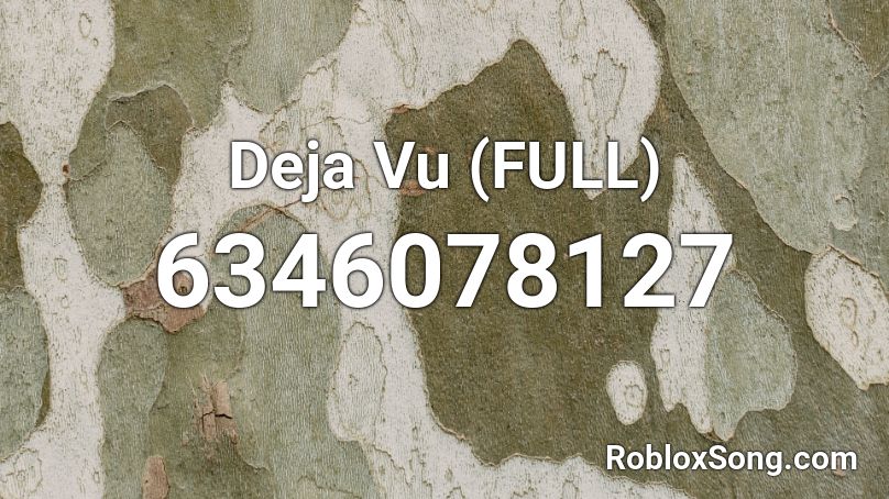 Deja Vu Full Roblox Id Roblox Music Codes