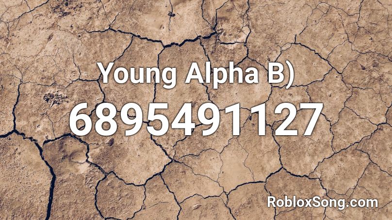 Young Alpha B) Roblox ID